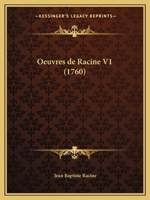 Oeuvres de Racine V1 (1760) 1160766282 Book Cover
