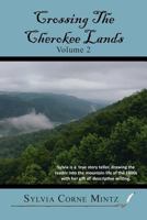 Crossing the Cherokee Lands Vol. # 2 1483608433 Book Cover