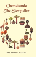 Chemakanda the Storyteller 1728399394 Book Cover