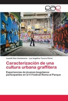 Caracterizacion de Una Cultura Urbana Graffitera 3659037737 Book Cover