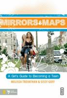 Mirrors and Maps: Discovering Who You Are and Where Youre Going As a Teenage Girl (Invert / Becoming) 0310279186 Book Cover