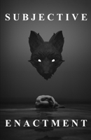 Subjective Enactment B0D6BDDV38 Book Cover