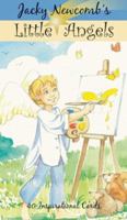 Jacky Newcomb's Little Angels: 40 Inspirational Cards 1844096599 Book Cover