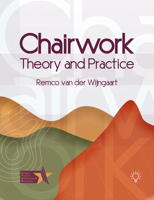 Chairwork: Theory and Practice 1803882387 Book Cover