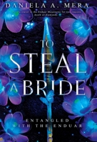 To Steal A Bride: An Enemies to Lovers Fantasy Romance: Entangled with the Enduar 1960343181 Book Cover