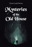 Mysteries of the Old House 1638440824 Book Cover