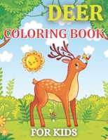 Deer Coloring Book For Kids: A unique & amazing Deer Coloring Pages for Kids Ages 2-4,3-6,4-8 totally with funny, easy, and relaxing coloring pages B09TGJJQ9Z Book Cover