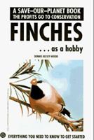 Finches Getting Started (Save Our Planet) 0866224742 Book Cover
