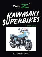 Kawasaki Superbikes: Z1000 D & S B0F3ZSMZ7J Book Cover