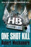 Henderson's Boys: One Shot Kill: One Shot Kill 0340999187 Book Cover