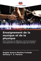 Enseignement de la musique et de la physique: Entre chansons et réflexions, l'art et le processus d'enseignement et d'apprentissage des sciences (French Edition) B0CLG5BQH4 Book Cover