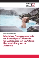 Medicina Complementaria un Paradigma Diferente. Su Aplicaci�n en la Artritis Reumatoide y en la Artrosis 6202810599 Book Cover
