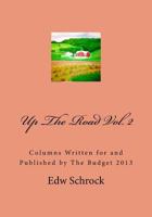 Up The Road Vol. 2: Columns Written for and Published by The Budget 2013 1977972721 Book Cover