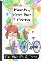 Mach dieses Buch fertig Für Mädchen & Teens: umarme den Geist der Zerstörung. B0C6VV2P63 Book Cover