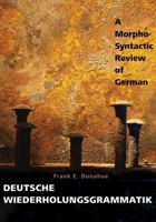 Deutsche Wiederholungsgrammatik: A Morpho-Syntactic Review of German 0300124686 Book Cover