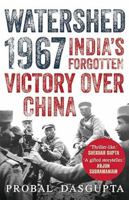 Watershed 1967:: India's Forgotten Victory Over China 939116501X Book Cover