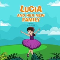 Lucia and Her New Family: A Story About A Blended Family: For Kids Age 8-12 B0B5KNWR8J Book Cover