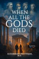 When All The Gods Died 1535606169 Book Cover