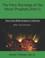 The Fiery Warnings of the Minor Prophets B0C2SQ1YVY Book Cover