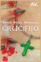Crucifijo 1533623031 Book Cover