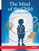 The Mind of the Child: Two Parts in One 3348130441 Book Cover