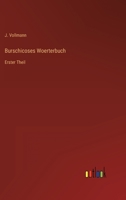 Burschicoses Woerterbuch: Erster Theil 3368701193 Book Cover