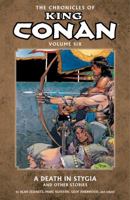 The Chronicles of King Conan, Volume 6: A Death in Stygia and Other Stories 161655195X Book Cover