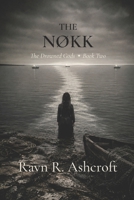 The Nøkk: The Drowned Gods. Book Two. B0H8QFVCDD Book Cover