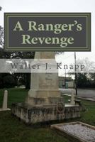 A Ranger's Revenge 1545043523 Book Cover