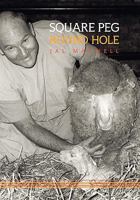 Square Peg - Round Hole 145681298X Book Cover