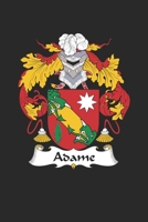 Adame: Adame Coat of Arms and Family Crest Notebook Journal (6 x 9 - 100 pages) 1692530399 Book Cover