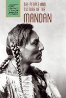 The People and Culture of the Mandan 1502622491 Book Cover