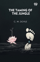 The Taming Of The Jungle 9373400762 Book Cover