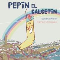Pepín el calcetín B0BCD7B4C1 Book Cover