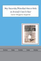 My Security Blanket Has a Hole in It and I Can't Sew 1973638150 Book Cover