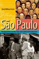 São Paulo: Perspectives on the City and Cultural Production 0813036658 Book Cover