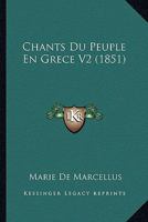 Chants Du Peuple En Grece V2 (1851) 1160338523 Book Cover