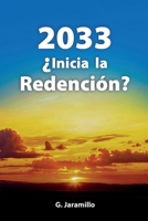 2033: ¿Inicia la Redención? (Spanish Edition) B0GYLLY7BR Book Cover