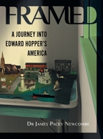 Framed: A Journey Into Edward Hopper's America 0994388128 Book Cover