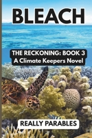 BLEACH: A CLIMATE KEEPERS NOVEL BOOK 3 B0H5FWVJ3Y Book Cover