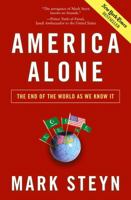 America Alone: The End of the World as We Know It 1596985275 Book Cover