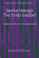 Seamus Heaney's 'the Turnip-Snedder': Detailed Notes for as & A-Level Literature 1517694132 Book Cover