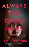 Always the Quiet Ones: A Novel 1662520069 Book Cover
