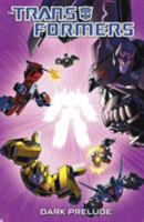 Transformers: Dark Prelude 1613777167 Book Cover