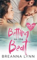Betting on the Beat: A Heart Beats Novella 1955359075 Book Cover