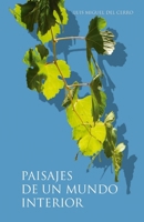 PAISAJES DE UN MUNDO INTERIOR (Spanish Edition) B0F2BYCBTR Book Cover