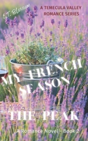 My French Season - The Peak: A Temecula Valley Romance Series B0C2SMKNF3 Book Cover
