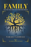 Family: The Ties That Bind and Sometimes Break (The Human Connection Series) B0DPQYTT2R Book Cover