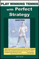 Play Winning Tennis with Perfect Strategy (Play Winning Tennis) 1604940514 Book Cover