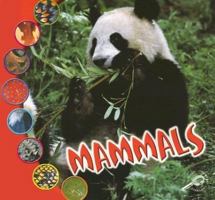Mammals (What Is An Animal) 1595154205 Book Cover